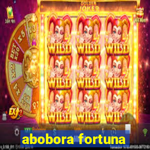 abobora fortuna